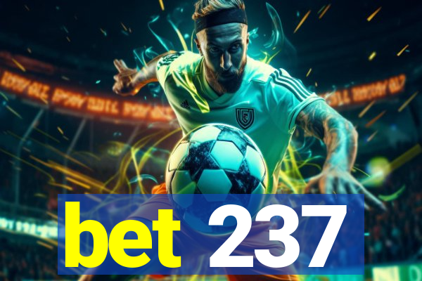 bet 237